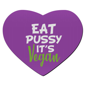 EAT pussy it's vegan, Mousepad heart 23x20cm