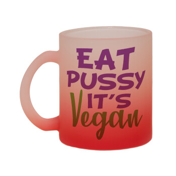 EAT pussy it's vegan, Κούπα γυάλινη δίχρωμη με βάση το κόκκινο ματ, 330ml