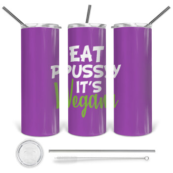 EAT pussy it's vegan, 360 Eco friendly ποτήρι θερμό (tumbler) από ανοξείδωτο ατσάλι 600ml, με μεταλλικό καλαμάκι & βούρτσα καθαρισμού