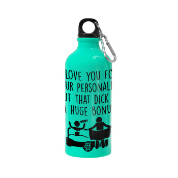 I Love You for Your Personality But that D... Is a Huge Bonus , Water bottle 600ml