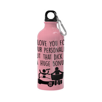 I Love You for Your Personality But that D... Is a Huge Bonus , Water bottle 600ml