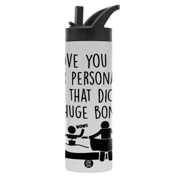 I Love You for Your Personality But that D... Is a Huge Bonus , Metallic thermos bottle with straw & handle, stainless steel (Stainless steel 304), double-walled, 600ml.