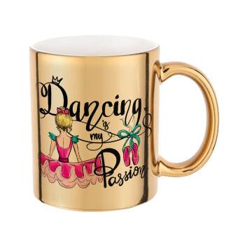 Dancing is my Passion, Mug ceramic, gold mirror, 330ml