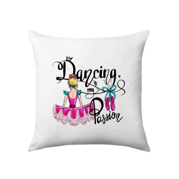 Dancing is my Passion, Sofa cushion 40x40cm includes filling