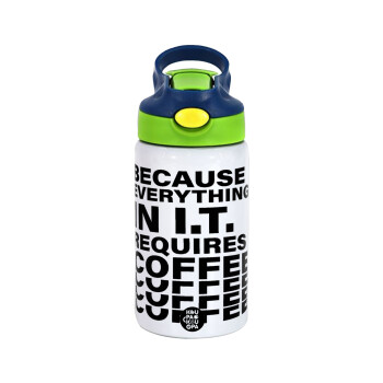 Because everything in I.T. requires coffee, Children's hot water bottle, stainless steel, with safety straw, green, blue (350ml)