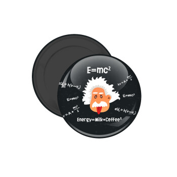 E=mc2 Energy = Milk*Coffe, Μαγνητάκι ψυγείου στρογγυλό διάστασης 5cm