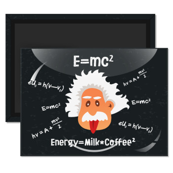 E=mc2 Energy = Milk*Coffe, Ορθογώνιο μαγνητάκι ψυγείου διάστασης 9x6cm