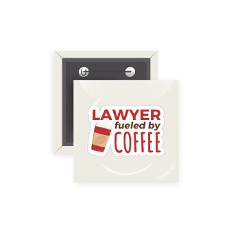 Lawyer fueled by coffee, Κονκάρδα παραμάνα τετράγωνη 5x5cm
