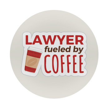 Lawyer fueled by coffee, Mousepad Round 20cm
