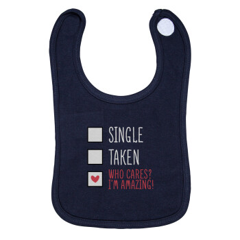 Single, Taken, Who cares i'm amazing, Σαλιάρα με Σκρατς 100% Organic Cotton Μπλε (0-18 months)