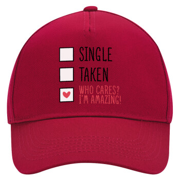 Single, Taken, Who cares i'm amazing, Adult Ultimate Hat RED, (100% COTTON DRILL, ADULT, UNISEX, ONE SIZE)