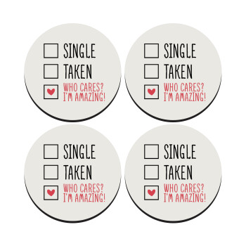 Single, Taken, Who cares i'm amazing, SET of 4 round wooden coasters (9cm)