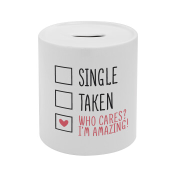 Single, Taken, Who cares i'm amazing, Κουμπαράς πορσελάνης με τάπα