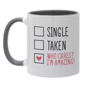 Single, Taken, Who cares i'm amazing, Κούπα χρωματιστή γκρι, κεραμική, 330ml