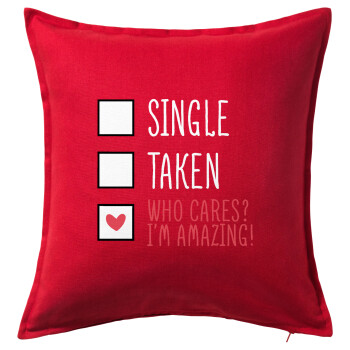 Single, Taken, Who cares i'm amazing, Sofa cushion RED 50x50cm includes filling