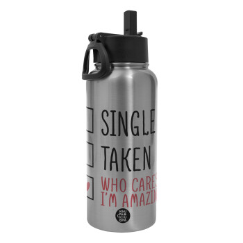 Single, Taken, Who cares i'm amazing, Metal mug thermo Silver with Straw and Spout Lid (Stainless steel), double wall, 950ml