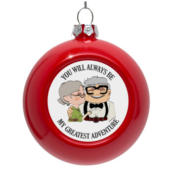 UP, YOU WILL ALWAYS BE MY GREATEST ADVENTURE, Red Christmas tree ornament bauble 8cm