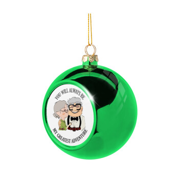 UP, YOU WILL ALWAYS BE MY GREATEST ADVENTURE, Χριστουγεννιάτικη μπάλα δένδρου Πράσινη 8cm