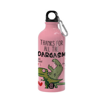 Thanks for all the ROARGASMS, Water bottle 600ml