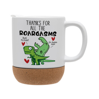 Thanks for all the ROARGASMS, Ceramic coffee mug Cork (MAT), 330ml (1pcs)