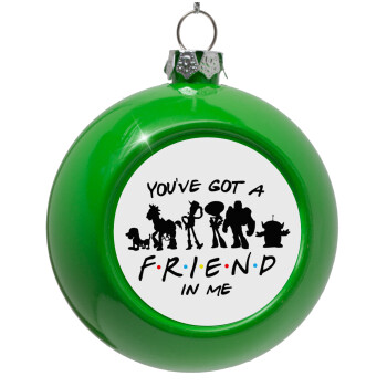 You've Got a Friend in Me, Green Christmas tree ornament bauble 8cm