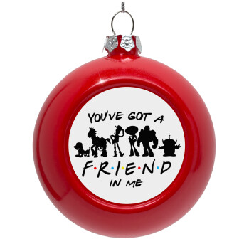 You've Got a Friend in Me, Red Christmas tree ornament bauble 8cm