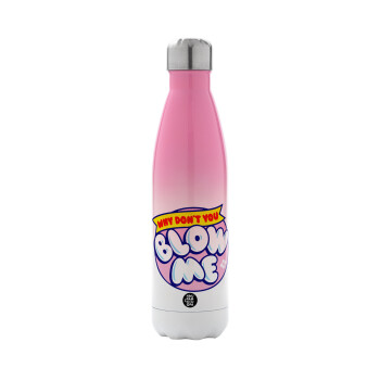 Why Don't You Blow Me Funny, Metal mug thermos Pink/White (Stainless steel), double wall, 500ml