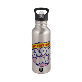 Why Don't You Blow Me Funny, Water bottle Silver with straw, stainless steel 600ml