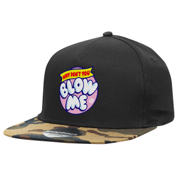 Why Don't You Blow Me Funny, Adult Flat Snapback Hat Black/Camouflage, (100% COTTON TWILL, ADULT, UNISEX, ONE SIZE)