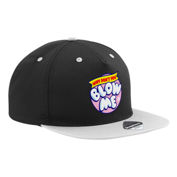 Why Don't You Blow Me Funny, Adult Flat Snapback Hat Black/Grey, (100% COTTON TWILL, ADULT, UNISEX, ONE SIZE)