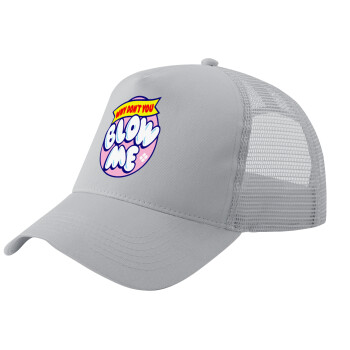 Why Don't You Blow Me Funny, Adult Structured Trucker Hat, with Mesh, GRAY (100% COTTON, ADULT, UNISEX, ONE SIZE)