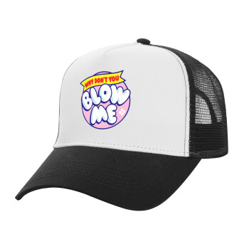 Why Don't You Blow Me Funny, Adult Structured Trucker Hat, with Mesh, WHITE/BLACK (100% COTTON, ADULT, UNISEX, ONE SIZE)