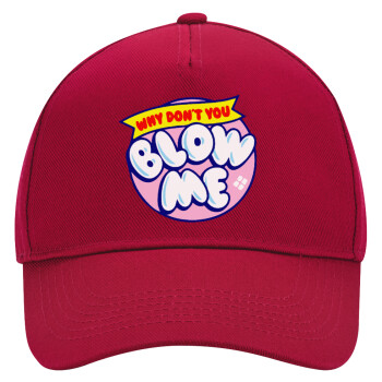 Why Don't You Blow Me Funny, Adult Ultimate Hat RED, (100% COTTON DRILL, ADULT, UNISEX, ONE SIZE)