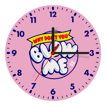 Why Don't You Blow Me Funny, Wooden wall clock (20cm)