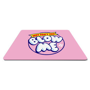 Why Don't You Blow Me Funny, Mousepad rect 27x19cm