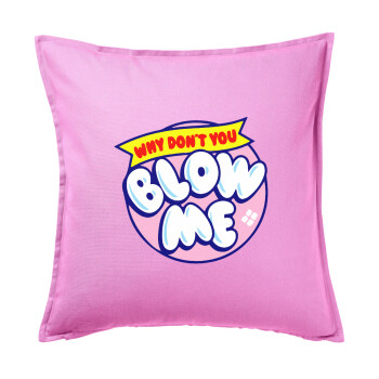 Why Don't You Blow Me Funny, Sofa cushion Pink 50x50cm includes filling