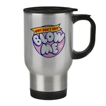 Why Don't You Blow Me Funny, Stainless steel travel mug with lid, double wall 450ml