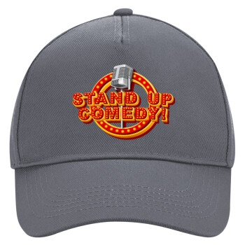 Stand up comedy, Ultimate Adult Hat Grey, (100% COTTON DRILL, ADULT, UNISEX, ONE SIZE)