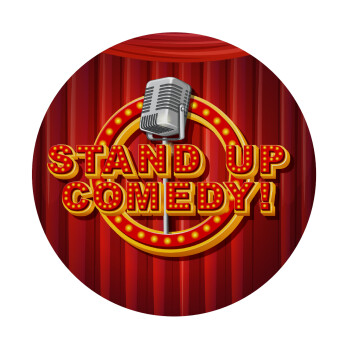 Stand up comedy, Mousepad Στρογγυλό 20cm