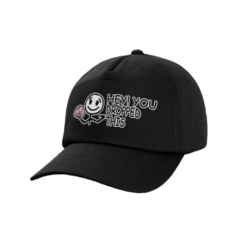 Hey! You dropped this, Adult Baseball Cap, 100% Cotton, Black (COTTON, ADULT, UNISEX, ONE SIZE)