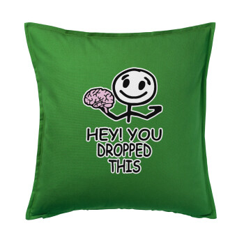 Hey! You dropped this, Sofa cushion Green 50x50cm includes filling