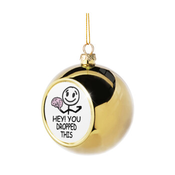 Hey! You dropped this, Golden Christmas tree ball ornament 8cm