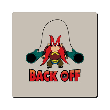 Yosemite Sam Back OFF, Τετράγωνο μαγνητάκι ξύλινο 6x6cm