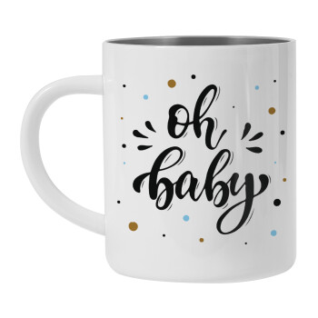 Oh baby, Mug Stainless steel double wall 450ml