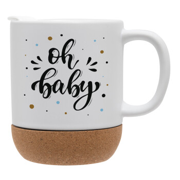 Oh baby, Ceramic coffee mug Cork (MAT), 330ml (1pcs)