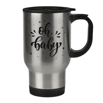 Oh baby, Stainless steel travel mug with lid, double wall 450ml