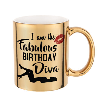 I am the fabulous Birthday Diva, Mug ceramic, gold mirror, 330ml