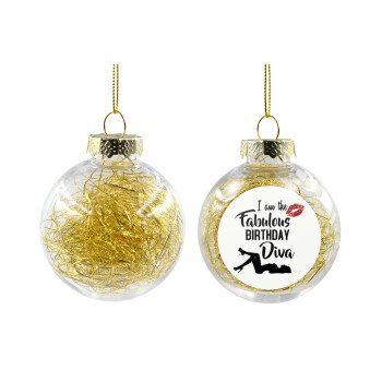 I am the fabulous Birthday Diva, Transparent Christmas tree ball ornament with gold filling 8cm