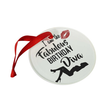 I am the fabulous Birthday Diva, Christmas ornament glass 9cm