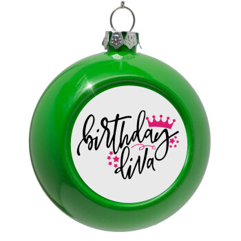 Birthday Diva queen, Green Christmas tree ornament bauble 8cm